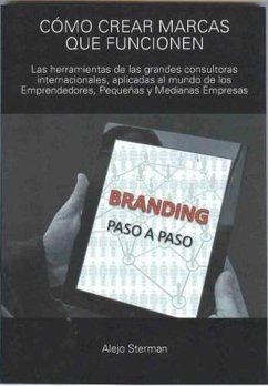 CÓMO CREAR MARCAS QUE FUNCIONEN (eBook, PDF) - Sterman, Alejo