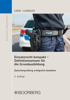 Einsatzrecht kompakt - Definitionswissen für die Grundausbildung (eBook, ePUB) - Lerm, Patrick; M. A., Dominik Lambiase
