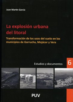 La explosión urbana del litoral (eBook, PDF) - Martín García, Juan