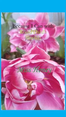 Cover Because I Can with Roald Dahl's Matilda : Miss Honey (eBook, ePUB)