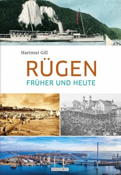 Rügen früher und heute - Gill, Hartmut