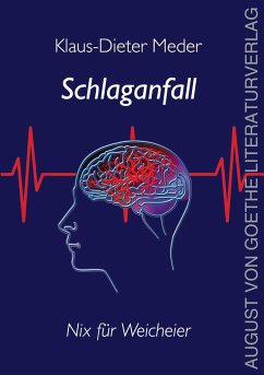 Schlaganfall - nix für Weicheier - Meder, Klaus-Dieter