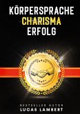 Körpersprache. Charisma. Erfolg. Körpersprache. Charisma. Erfolg.