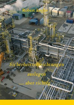 Sicherheitseinrichtungen auslegen ....aber richtig! - Angler, Robert Sicherheitseinrichtungen auslegen ....aber richtig! - Angler, Robert