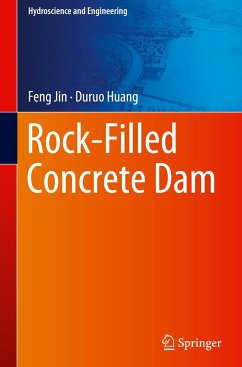 Rock-Filled Concrete Dam - Jin, Feng;Huang, Duruo