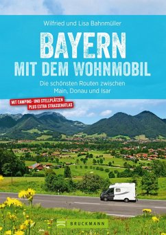 Bayern mit dem Wohnmobil (eBook, ePUB) - Bahnmüller, Wilfried; Bahnmüller, Lisa