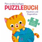 Mein erstes lustiges Puzzlebuch - Haustiere und Gegensätze