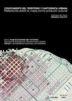 CONOCIMIENTO DEL TERRITORIO Y CARTOGRAFIA URBANA (eBook, PDF) - Cicutti, Bibiana