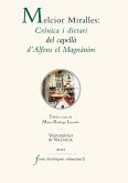 Melcior Miralles: Crònica i dietari del capellà d'Alfons el Magnànim (eBook, PDF) Melcior Miralles: Crònica i dietari del capellà d'Alfons el Magnànim (eBook, PDF)