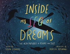Inside my Sea of Dreams: The Adventures of Kami and Suz (eBook, ePUB) - Conrad, Susan Marie