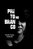 Preto no Branco (eBook, ePUB) Preto no Branco (eBook, ePUB)