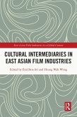 Cultural Intermediaries in East Asian Film Industries (eBook, PDF)