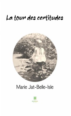 La tour des certitudes (eBook, ePUB) - Jat-Belle-Isle, Marie