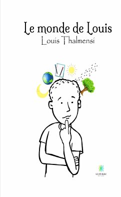 Le monde de Louis (eBook, ePUB) - Thalmensi, Louis