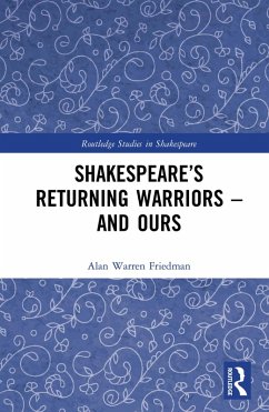 Shakespeare's Returning Warriors - and Ours (eBook, PDF) - Warren Friedman, Alan