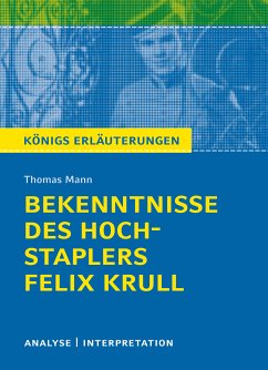 Bekenntnisse des Hochstaplers Felix Krull von Thomas Mann. Königs Erläuterungen. (eBook, ePUB) - Mann, Thomas