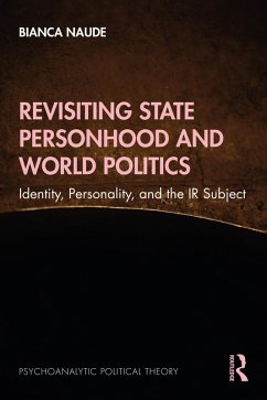 Revisiting State Personhood and World Politics (eBook, ePUB) - Naude, Bianca