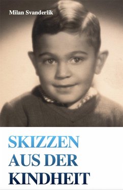 Skizzen aus der Kindheit (eBook, ePUB) - Svanderlik, Milan