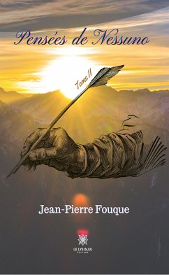 Pensées de Nessuno - Tome II (eBook, ePUB) - Fouque, Jean-Pierre