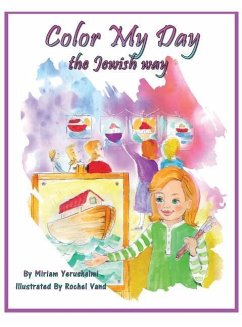 Color My Day The Jewish Way - Yerushalmi, Miriam; Vand, Rochel