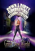 Grave New World (Down & Dirty Supernatural Cleaning Services, #1) (eBook, ePUB)