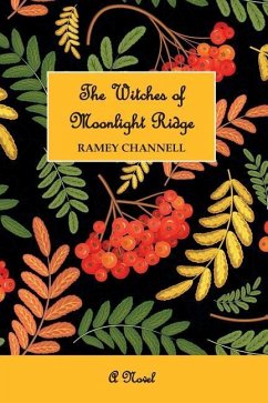 The Witches of Moonlight Ridge - Channell, Ramey
