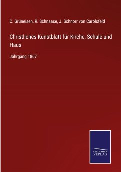 Christliches Kunstblatt für Kirche, Schule und Haus