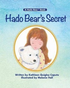 Hado Bear's Secret - Caputo, Kathleen Quigley