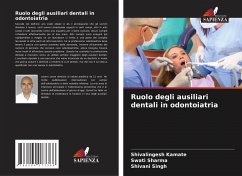 Ruolo degli ausiliari dentali in odontoiatria - Kamate, Shivalingesh;Sharma, Swati;Singh, Shivani