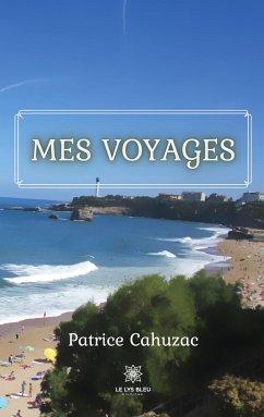 Mes voyages - Patrice Cahuzac