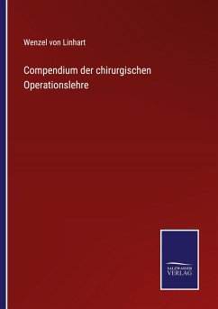 Compendium der chirurgischen Operationslehre