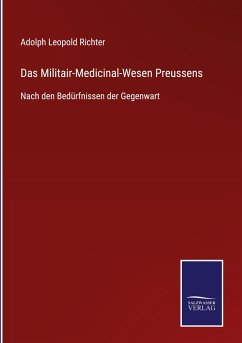 Das Militair-Medicinal-Wesen Preussens