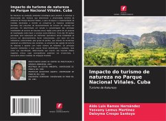 Impacto do turismo de natureza no Parque Nacional Viñales. Cuba - Ramos Hernández, Aldo Luis;Lemus Martínez, Yosvany;Crespo Santoyo, Daloyma