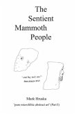 The Sentient Mammoth People: pure microlithic abstract art