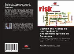 Gestion des risques de marché dans le financement agricole au Cameroun - Amoa, Rose Marie Liliane