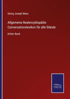 Allgemeine Realencyklopädie: Conversationslexikon für alle Stände - Manz, Georg Joseph