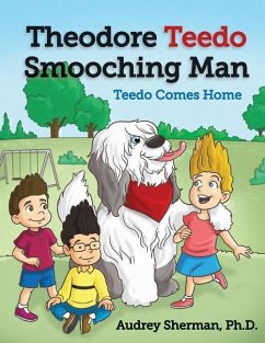 Theodore Teedo Smooching Man-Teedo Comes Home - Sherman, Audrey R.