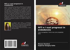 NiTi e i suoi progressi in endodonzia - Kewlani, Manasi;Ganguly Saha, Suparna