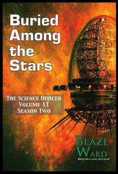 Buried Among the Stars (The Science Officer, #11) (eBook, ePUB) - Ward, Blaze
