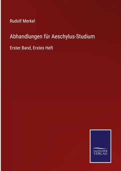 Abhandlungen für Aeschylus-Studium Abhandlungen für Aeschylus-Studium