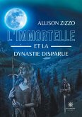 L'immortelle et la dynastie disparue