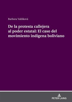 De la protesta callejera al poder estatal: El caso del movimiento indígena boliviano - Vali¿ková, Barbora