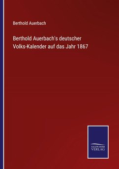 Berthold Auerbach's deutscher Volks-Kalender auf das Jahr 1867 - Auerbach, Berthold