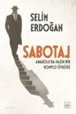 Sabotaj - Anadoluda Hazin Bir Komplo Öyküsü