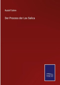 Der Process der Lex Salica - Sohm, Rudolf