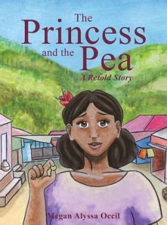 The Princess and the Pea: A Retold Story - Occil, Megan Alyssa