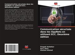 Communication sécurisée dans les OppNets en utilisant ECC. Deuxième édition - Ambekar, Pragati;Rizvi, M.A.;Ahmad, Khaleel