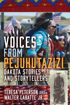 Voices from Pejuhutazizi (eBook, ePUB) - Peterson, Teresa; Labatte Jr, Walter