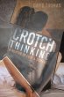 Crotch Thinking (eBook, ePUB) - Bild 1