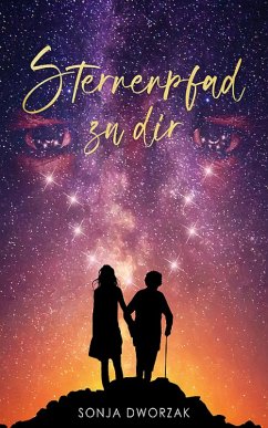 Sternenpfad zu dir (eBook, ePUB) - Dworzak, Sonja